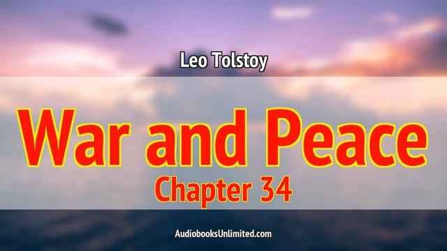 War and Peace Audiobook Chapter 34 смотреть онлайн