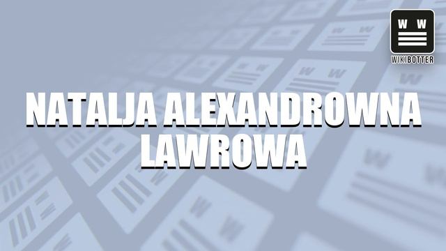 Natalja Alexandrowna Lawrowa смотреть онлайн