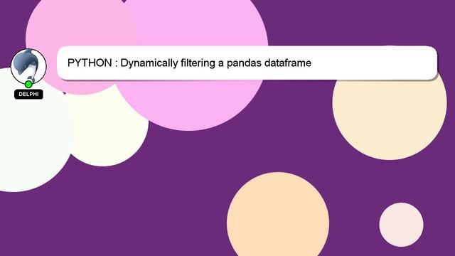 PYTHON : Dynamically filtering a pandas dataframe смотреть онлайн
