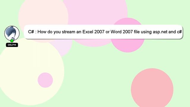 C# : How do you stream an Excel 2007 or Word 2007 file using asp.net and c# смотреть онлайн
