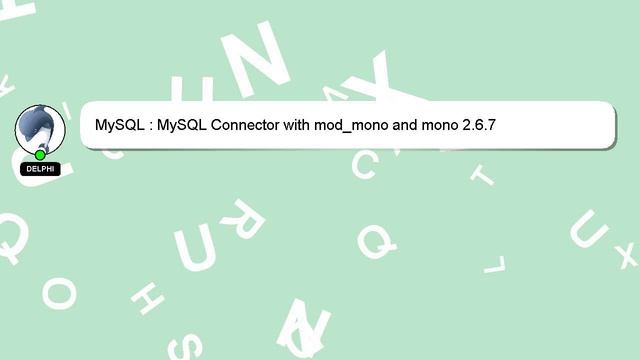 MySQL : MySQL Connector with mod_mono and mono 2.6.7 смотреть онлайн