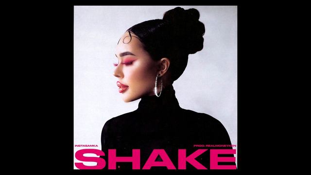 INSTASAMKA - SHAKE [БЭК ВОКАЛ] (prod. Realmoneyken)