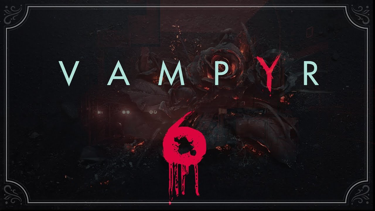Vampyr ★ 6: Сестра Крейн не та, кем кажется