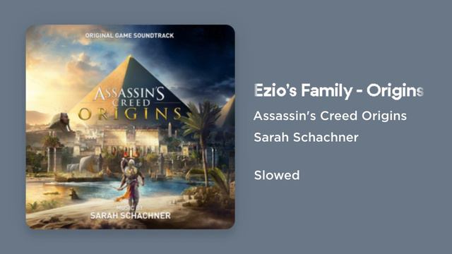 Assassin's Creed Origins - Ezio's Family - Origins Version (Slowed) смотреть онлайн