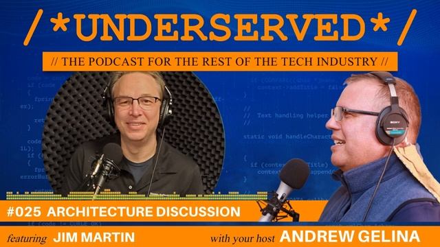 Underserved Podcast Ep. 025 - Architecture Discussion смотреть онлайн