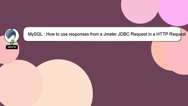 MySQL : How to use responses from a Jmeter JDBC Request in a HTTP Request смотреть онлайн