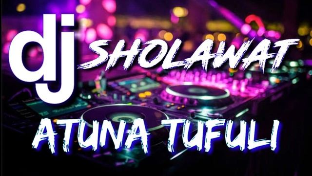 Dj Sholawat || Atuna Tufuli || bas mantapp || selow bass смотреть онлайн