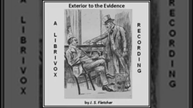 Exterior to the Evidence by J. S. Fletcher read by J. M. Smallheer | Full Audio Book смотреть онлайн