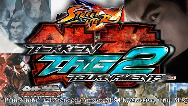 Tekken Tag Tournament 「Piano Opening Intro」 ~ Extended Mix (Attract, SFxTK, Massive, True Mix) смотреть онлайн