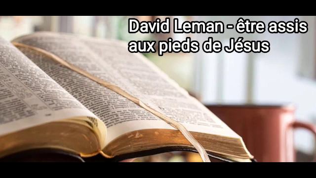 David Leman - être assis aux pieds de Jésus. смотреть онлайн