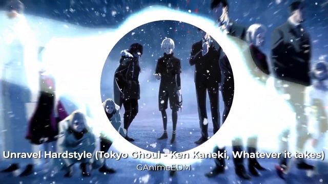 Unravel Hardstyle (Tokyo Ghoul - Ken Kaneki, Whatever it takes Remix) смотреть онлайн