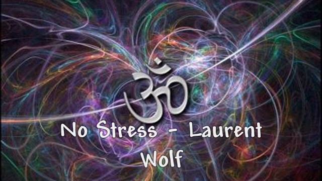 no stress - laurent wolf смотреть онлайн