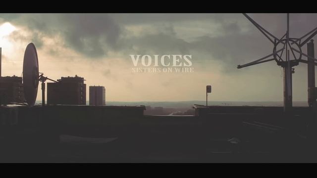 Sisters On Wire - Voices смотреть онлайн