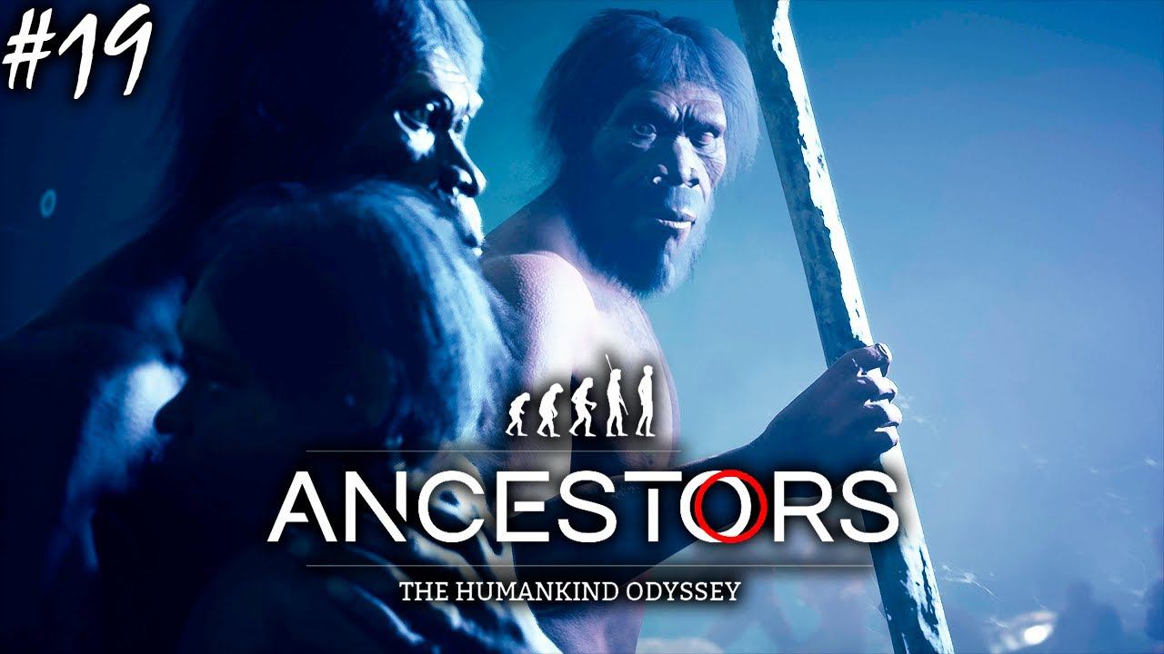 ПЛЯЖ | ФИНАЛ | ANCESTORS THE HUMANKIND ODYSSEY ► Прохождение 19 серия смотреть онлайн