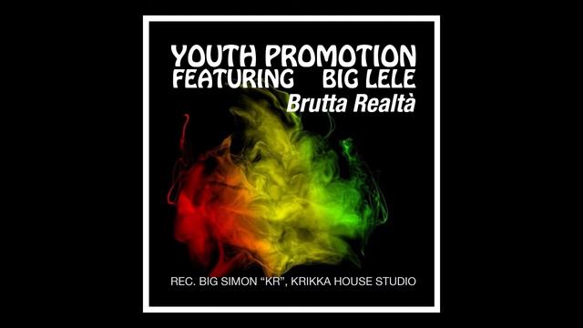 Youth Promotion feat. Big Lele - Brutta Realtà смотреть онлайн