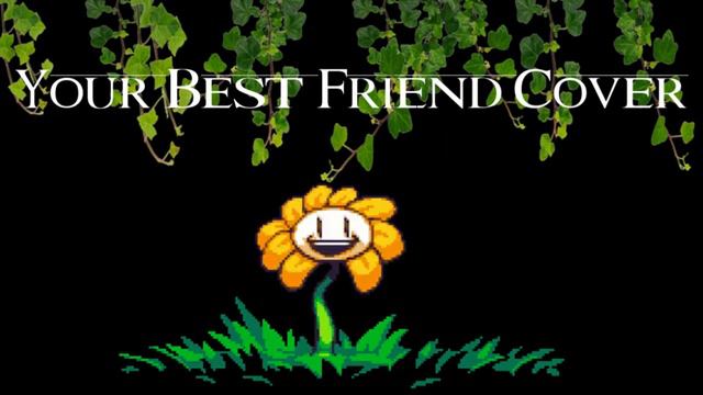 [OLD] Your Best Friend | Undertale Cover/Remaster(ish) смотреть онлайн