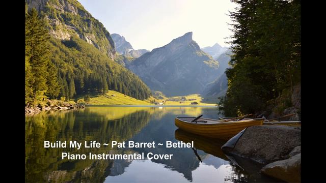 Build My Life ~ Pat Barret ~ Bethel ~ Piano Instrumental Cover смотреть онлайн