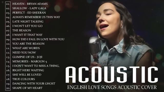 Soft English Acoustic Cover Love Songs 2023 - Ballad Guitar Acoustic Cover of Popular Songs Ever смотреть онлайн