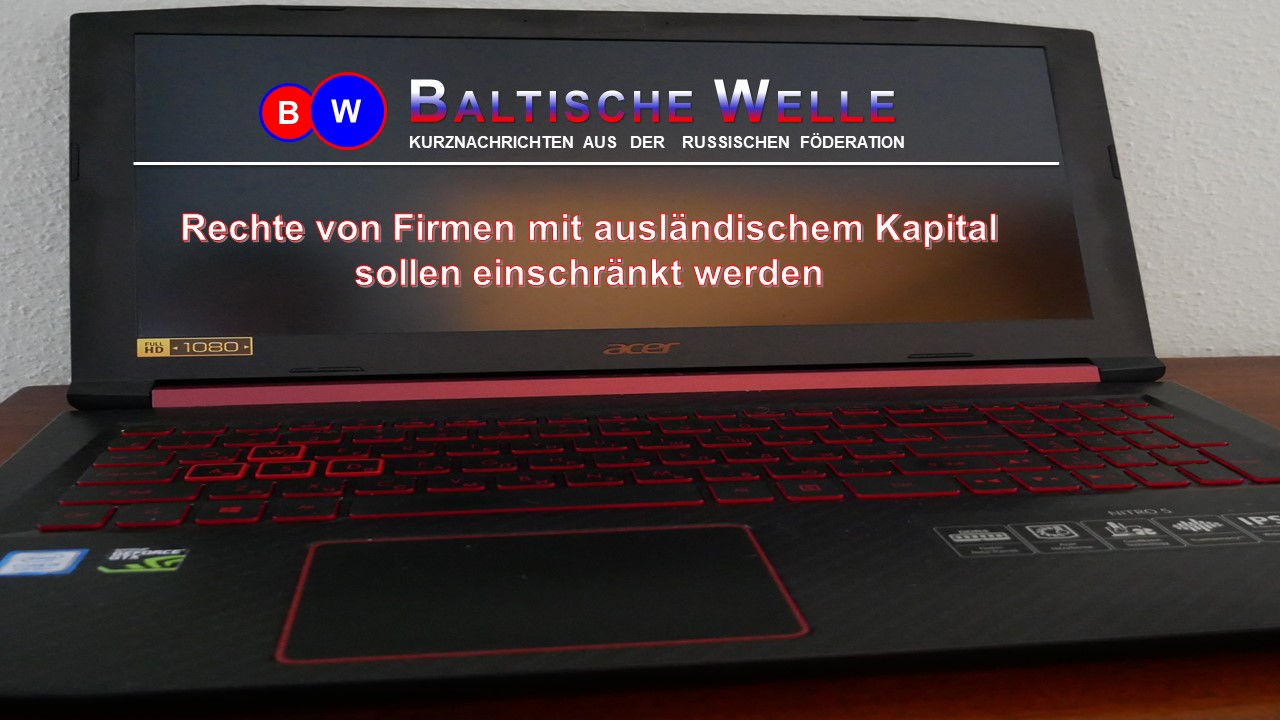 Rechte von Firmen mit ausländischem Kapital sollen einschränkt werden смотреть онлайн