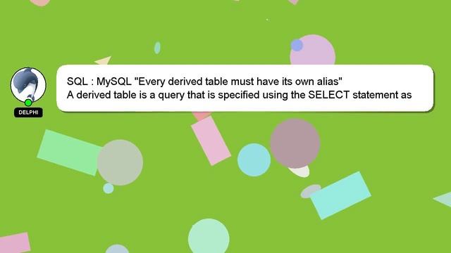 SQL : MySQL "Every derived table must have its own alias" смотреть онлайн