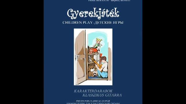 Bernáth Ferenc: Gyerekjáték 10. tétel "Megyünk aludni" смотреть онлайн
