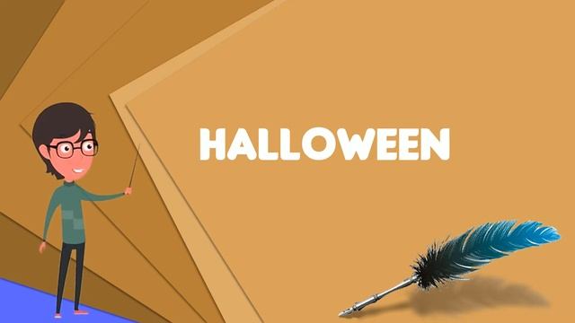 What is Halloween? Explain Halloween, Define Halloween, Meaning of Halloween смотреть онлайн