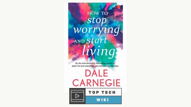How To Stop Worrying And Start Living By Dale Carnegie Popular Audiobook смотреть онлайн