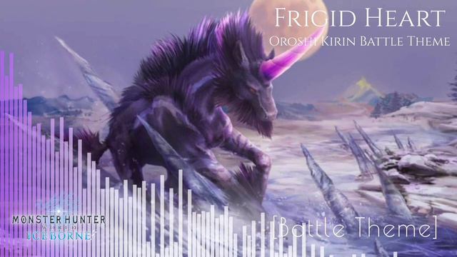 MHW: Iceborne - [Frigid Heart / Oroshi Kirin Battle Theme + Chase] (Original Composition) смотреть онлайн