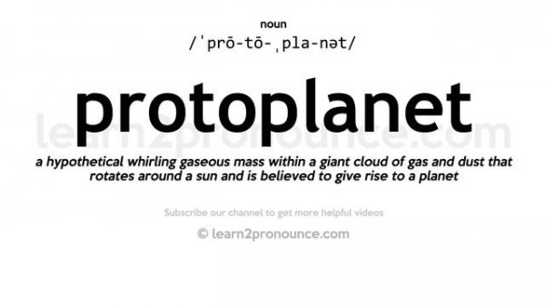 Pronunciation of Protoplanet | Definition of Protoplanet
