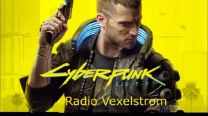 Cyberpunk 2077   Radio Vexelstrom   Industrial Rock