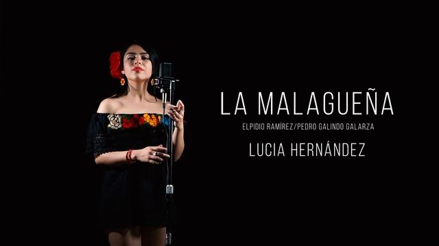 La Malagueña - Lucia Hernández
