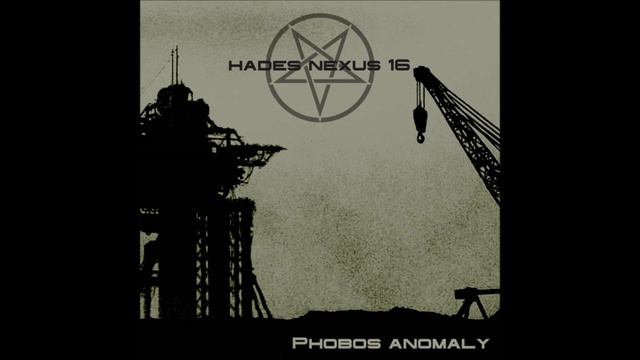 Hades Nexus 16 - Phobos Anomaly - [Full Album] смотреть онлайн