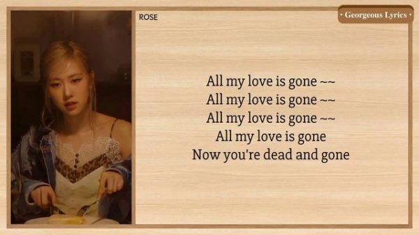 GONE - Rosé Blackpink [ 블랙핑크 ] Lyrics | • Georgeous Lyrics •