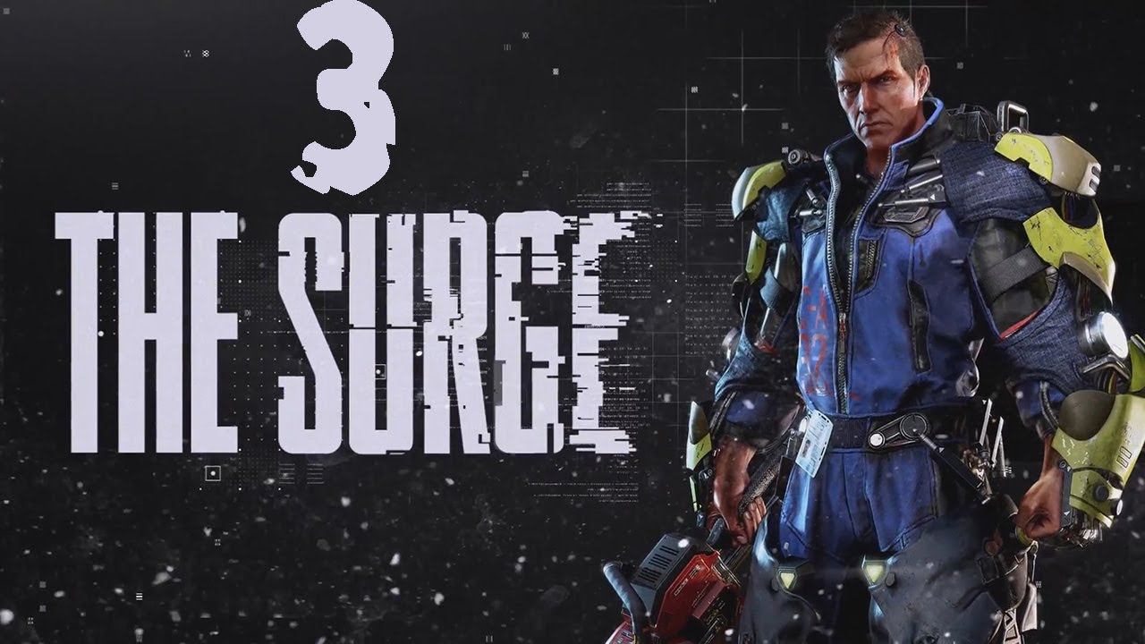 Прохождение The Surge Серия 3 "Кривущий босс РАХ" смотреть онлайн