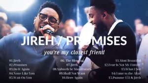 Jireh, Promises, Do It Again🎼Elevation Worship🎼Maverick City Music #maverickcitymusic  #gospel