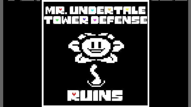 Mr. Undertale Tower Defense Ruins Theme [Ruins Remix] смотреть онлайн