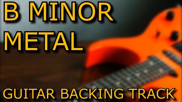 B MINOR METAL GUITAR BACKING TRACK // 130BPM