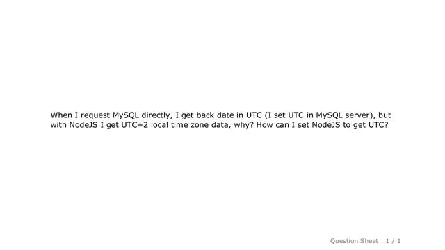MySQL : NodeJS responded MySQL timezone is different when I fetch directly from MySQL смотреть онлайн
