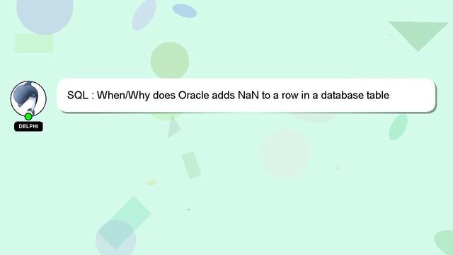 SQL : When/Why does Oracle adds NaN to a row in a database table смотреть онлайн