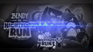 Bendy In Nightmare Run (Menu Music) (Soundtrack)