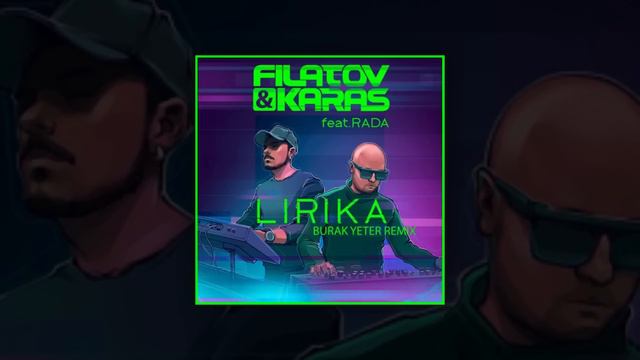 Filatov & Karas Ft.Rada - Lirika (Burak Yeter Remix) смотреть онлайн