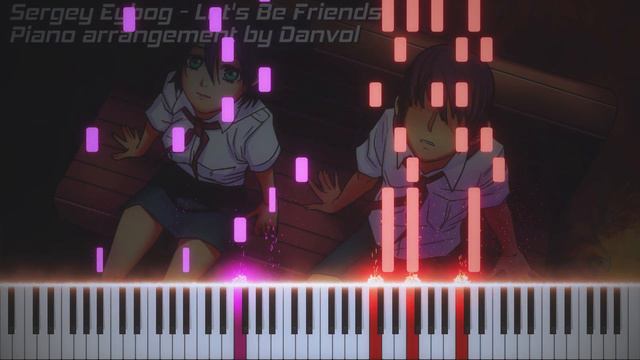 Everlasting Summer - Let's Be Friends (Piano Cover by Danvol) смотреть онлайн