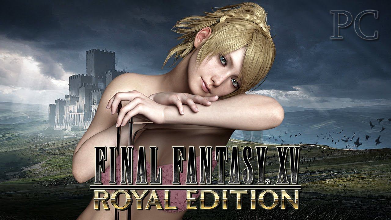 Final Fantasy 15 Royal Edition PC NieR DOA6 Mod Stream смотреть онлайн
