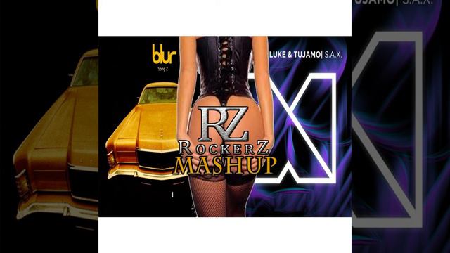 Rockerz - Song 2 S.A.X (Rockerz Mashup) (Blur & Tujamo) смотреть онлайн