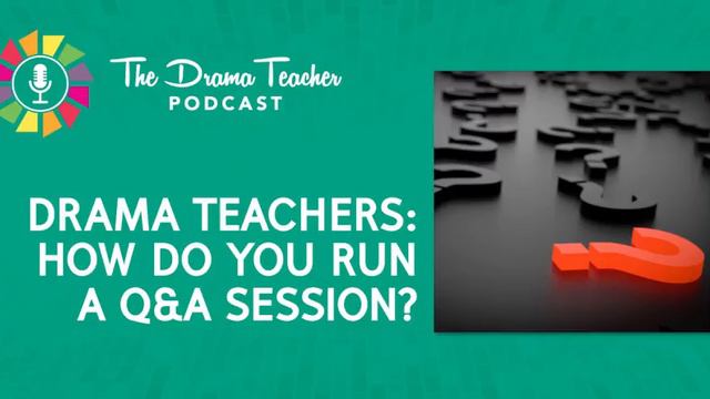 Drama Teachers: How do you run an effective Q and A session? смотреть онлайн
