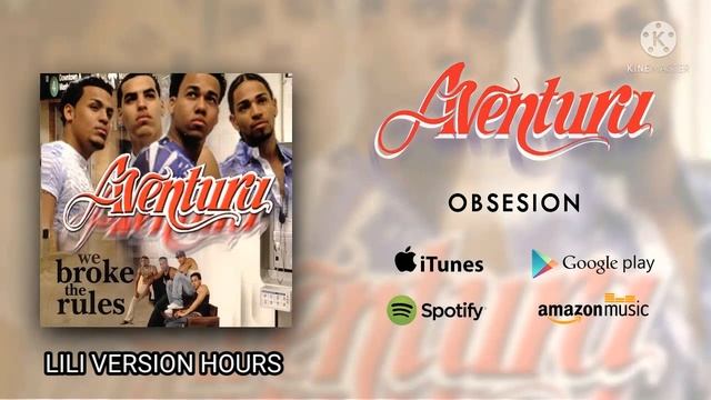 AVENTURA - OBSESION [VERSION 1 HORA]