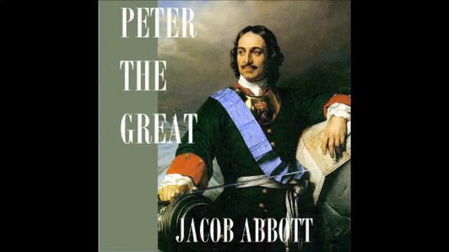 Peter the Great (FULL Audio Book) 15 -- The Prince Alexis смотреть онлайн