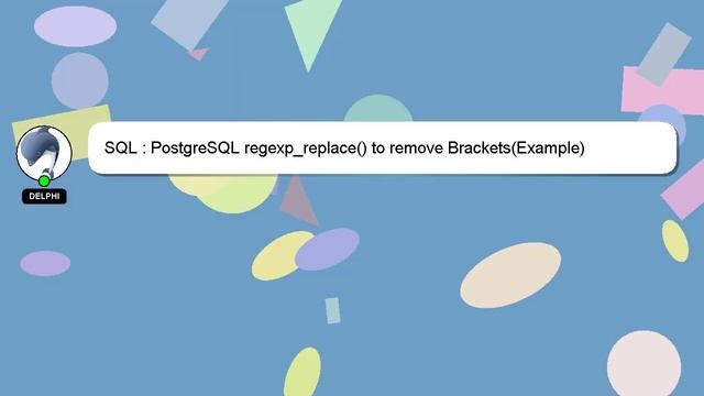 SQL : PostgreSQL regexp_replace() to remove Brackets(Example) смотреть онлайн