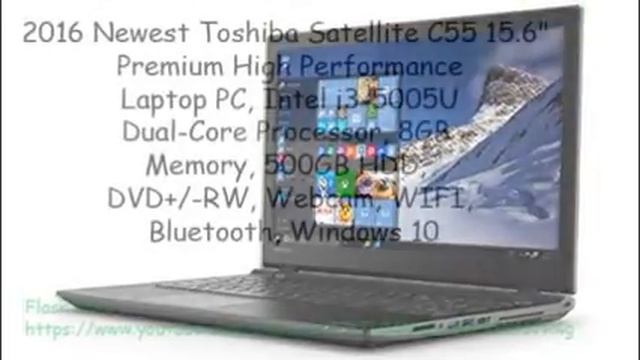 Newest Toshiba Satellite C55 Review Intel i3-5005U Dual-Core Processor смотреть онлайн