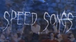 [SPEED SONGS] - плей лист если будет скучно :).            -         playlist if you are bored :)